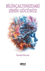 Bilinçaltınızdaki Zihin Gücünüz - Gece Kitaplığı