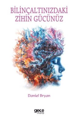 Bilinçaltınızdaki Zihin Gücünüz - 1