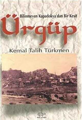 Bilinmeyen Kapadokya`dan Bir Kesit Ürgüp - Ürün Yayınları