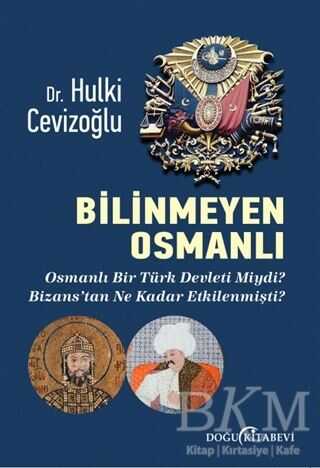 Bilinmeyen Osmanlı - Doğu Kitabevi