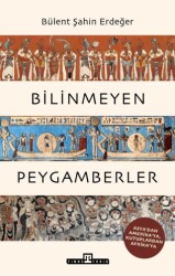 Bilinmeyen Peygamberler - Timaş Tarih
