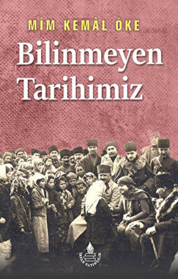 Bilinmeyen Tarihimiz - Tarihin Süzgecinden - 1