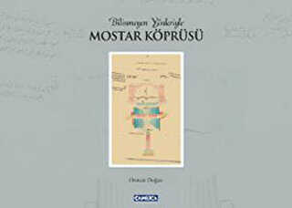 Bilinmeyen Yönleriyle Mostar Köprüsü - Çamlıca Basım Yayın