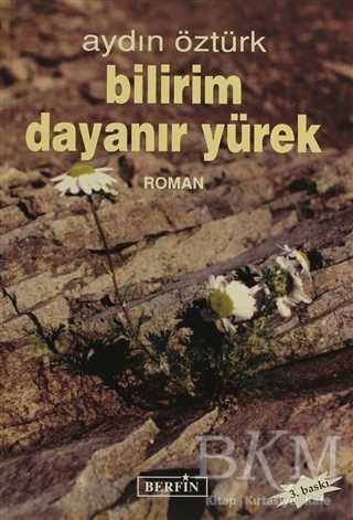 Bilirim Dayanır Yürek - Berfin Yayınları