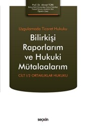 Bilirkişi Raporlarım ve Hukuki Mütalaalarım - Seçkin Yayıncılık