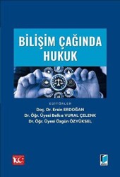 Bilişim Çağında Hukuk - Adalet Yayınevi