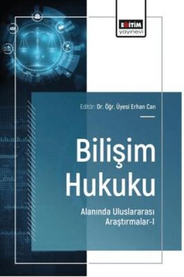 Bilişim Hukuku Alanında Uluslararası Araştırmalar - 1 - 1