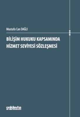 Bilişim Hukuku Kapsamında Hizmet Seviyesi Sözleşmesi - 1