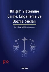 Bilişim Sistemine Girme, Engelleme ve Bozma Suçları - 2