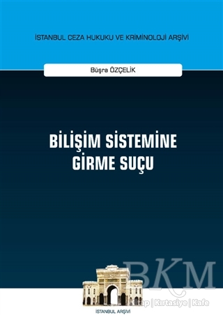 Bilişim Sistemine Girme Suçu - 1