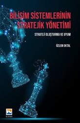 Bilişim Sistemlerinin Stratejik Yönetimi - Nisan Kitabevi