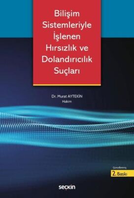Bilişim Sistemleriyle İşlenen Hırsızlık ve Dolandırıcılık Suçları - 1