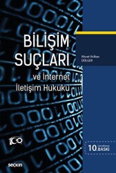 Bilişim Suçları ve İnternet İletişim Hukuku - Seçkin Yayıncılık