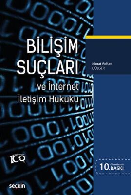 Bilişim Suçları ve İnternet İletişim Hukuku - 1