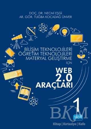 Bilişim Teknolojileri Öğretim Teknolojileri Materyal Geliştirme için WEB 2.0 Araçları 1 - Nobel Akademik Yayıncılık