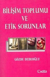 Bilişim Toplumu ve Etik Sorunlar - Alfa Aktüel Yayınları