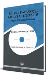 Bilişsel Davranışçı Çift ve Aile Terapisi - Atölye Çalışması Metinleri - Psikoterapi Enstitüsü