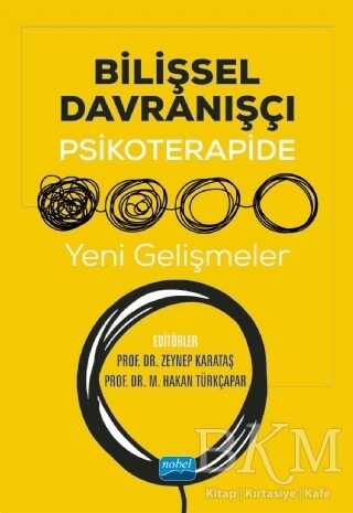 Bilişsel Davranışçı Psikoterapide Yeni Gelişmeler - 1