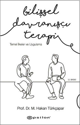 Bilişsel Davranışçı Terapi: Temel İlkeler ve Uygulama - Epsilon Yayınevi