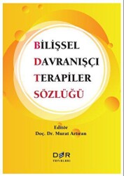 Bilişsel Davranışçı Terapiler Sözlüğü - Der Yayınları