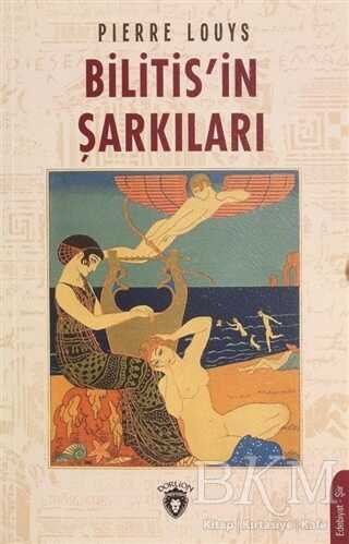 Bilitis`in Şarkıları - Dorlion Yayınları