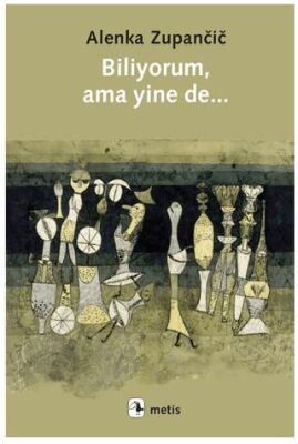 Biliyorum, Ama Yinede... - 1