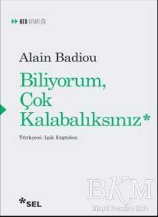 Biliyorum Çok Kalabalıksınız - Sel Yayıncılık