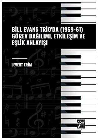 Bill Evans Trio` da 1959-61 Görev Dağılımı, Etkileşim ve Eşlik Anlayışı