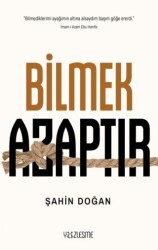 Bilmek Azaptır - Yüzleşme Yayınları