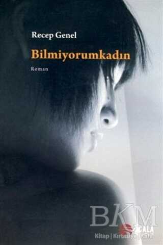 Bilmiyorumkadın - Scala Yayıncılık