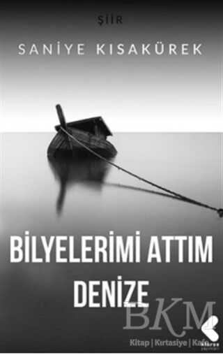 Bilyelerimi Attım Denize - Klaros Yayınları