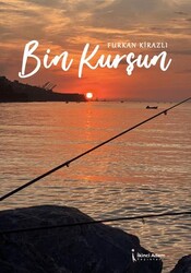 Bin Kurşun - İkinci Adam Yayınları