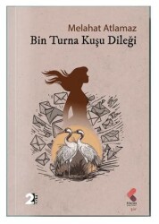 Bin Turna Kuşu Dileği - Klaros Yayınları