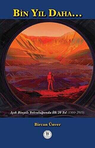 Bin Yıl Daha - Yazarın Kendi Yayını - Bircan Ünver