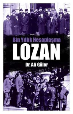 Bin Yıllık Hesaplaşma Lozan - 1