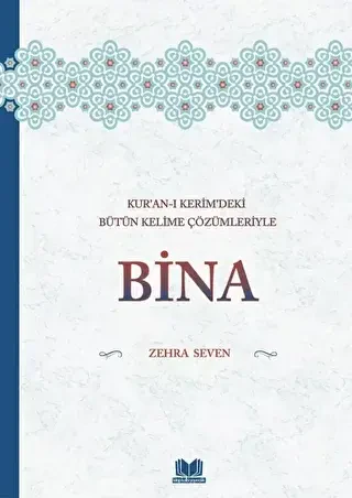 Kuranı Kerimdeki Bütün Kelime Çözümleriyle Bina - Kitap Kalbi Yayıncılık