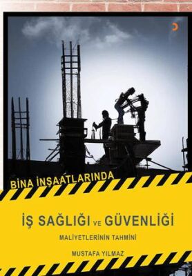 Bina İnşaatlarında İş Sağlığı ve Güvenliği Maliyetlerinin Tahmini - 1