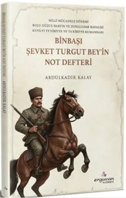 Binbaşı Şevket Turgut Bey`in Not Defteri - 1