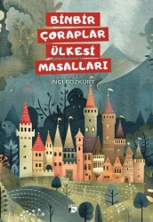 Binbir Çoraplar Ülkesi Masalları - Alaska Yayınevi