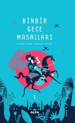 Binbir Gece Masalları - 1 Tam Metin ve Resimli - Alfa Yayınları