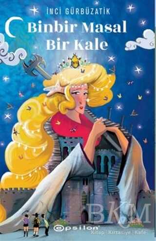 Binbir Masal Bir Kale - Epsilon Yayınevi