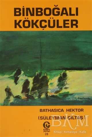 Binboğalı Kökçüler - Can Yayınları (Ali Adil Atalay)