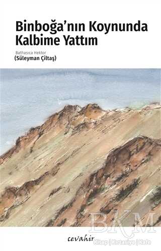 Binboğa’nın Koynunda Kalbime Yattım - Cevahir Yayınları