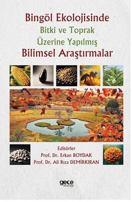 Bingöl Ekolojisinde Bitki ve Toprak Üzerine Yapılmış Bilimsel Araştırmalar - 1
