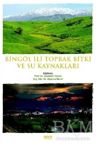 Bingöl İli Toprak Bitki ve Su Kaynakları - Gece Kitaplığı