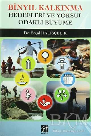 Binyıl Kalkınma Hedefleri Ve Yoksul Odaklı Büyüme - Gazi Kitabevi