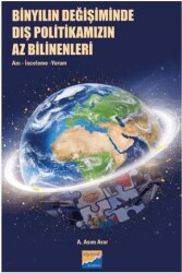 Binyılın Değişiminde Dış Politikamızın Az Bilinenleri: Anı, İnceleme, Yorum - Siyasal Kitabevi