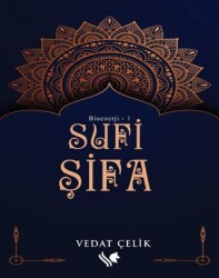 Bioenerji 1 - Sufi Şifa - S.S International Publishing