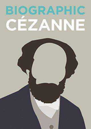 Biographic: Cezanne: Great Lives in Graphic Form