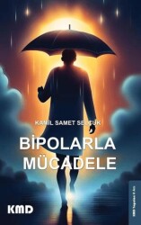 Bipolarla Mücadele - KMD Yayınları